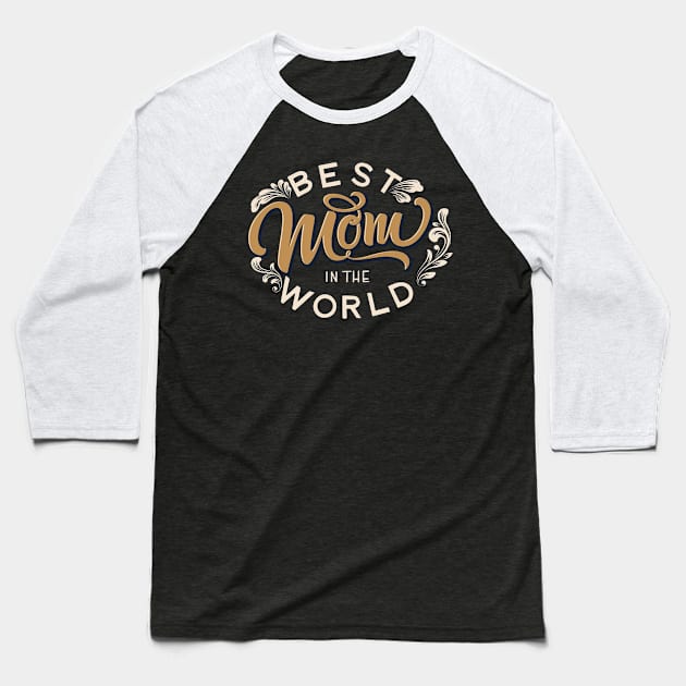 Best Mom in the World Vintage Baseball T-Shirt by CityTeeDesigns